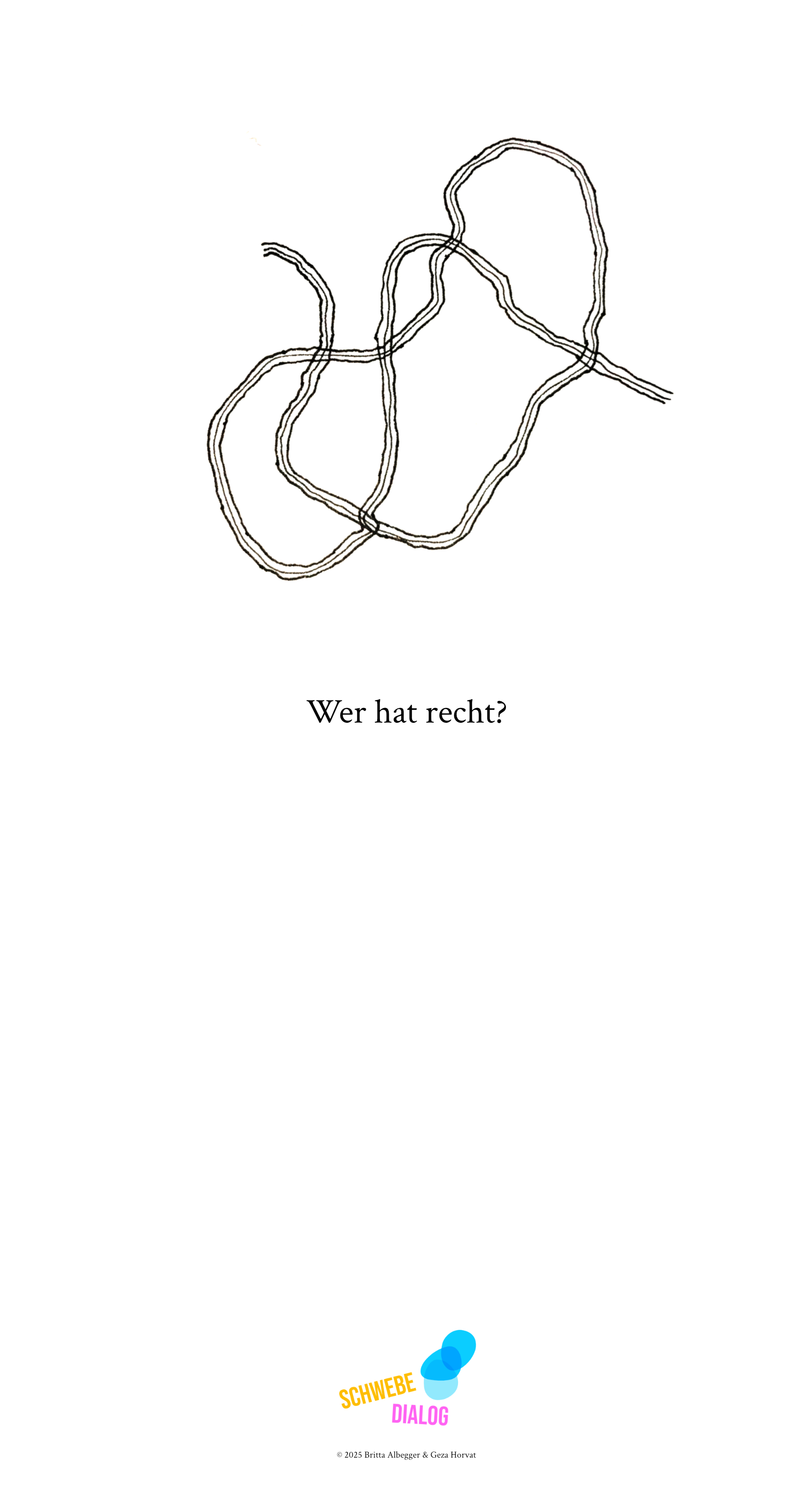 Zu sehen ist ein verworrender Faden. Unterhalb vom Faden in kleiner Schrift: "Wer hat recht?". Ganz unten befindet sich das Logo „Schwebedialog“.